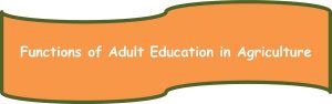 Functions of Adult Education in Agriculture | Arid Agriculture